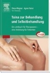 Tuina zur Behandlung und Selbstbehandlung : Ein Lehrbuch für Therapeuten, eine Anleitung für Patienten