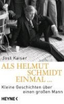 Als Helmut Schmidt einmal ...