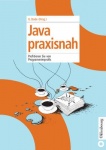 Java praxisnah - Profitieren Sie von Programmierprofis
