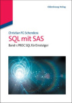 SQL Mit SAS - Band 1: Proc SQL Für Einsteiger