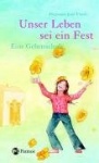 Unser Leben sei ein Fest