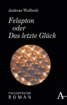 Felapton Oder Das Letzte Gluck