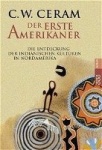 Der erste Amerikaner. Die Entdeckung der indianischen Kulturen in Nordamerika
