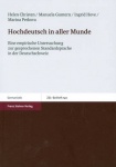 Hochdeutsch in Aller Munde - Eine Empirische Untersuchung Zur Gesprochenen Standardsprache in Der Deutschschweiz