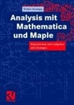 Analysis mit Mathematica und Maple : Repetitorium und Aufgaben mit Lösungen