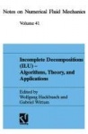 Incomplete Decomposition (ILU) — Algorithms, Theory, and Applications : Proceedings of the Eighth GAMM-Seminar, Kiel,