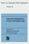Numerical Simulation in Science and Engineering : Proceedings of the FORTWIHR Symposium on High Performance Scientific