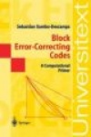 Block Error-Correcting Codes : A Computational Primer