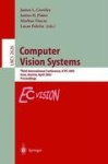 Computer Vision Systems - Third International Conference, ICVS 2003, Graz, Austria, April 1-3, 2003, Proceedings