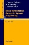 Recent Mathematical Methods in Dynamic Programming : Proceedings of the Conference held in Rome, Italy, March 26-28, 1984