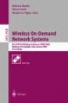 Wireless On-Demand Network Systems - First IFIP TC6 Working Conference, WONS 2004, Madonna di Campiglio, Italy, January 21-23, 2