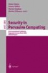 Security in Pervasive Computing : First International Conference, Boppard, Germany, March 12-14, 2003, Revised Papers
