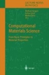 Computational Materials Science : From Basic Principles to Material Properties