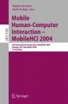 Mobile Human-Computer Interaction - Mobile HCI 2004 : 6th International Symposium, Glasgow, UK, September 13-16, 2004,