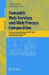 Semantic Web Services and Web Process Composition - First International Workshop, SWSWPC 2004, San Diego, CA, USA, July 6, 2004,