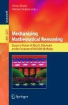 Mechanizing Mathematical Reasoning - Essays in Honor of Jörg H. Siekmann on the Occasion of His 60th Birthday