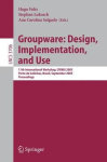 Groupware: Design, Implementation, and Use - 11th International Workshop, CRIWG 2005, Porto de Galinhas, Brazil, September 25-29