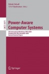Power-Aware Computer Systems - 4th International Workshop, PACS 2004, Portland, OR, USA, December 5, 2004, Revised Selected Pape