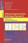 Software Engineering for Multi-Agent Systems IV - Research Issues and Practical Applications