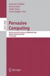 Pervasive Computing - 4th International Conference, PERVASIVE 2006, Dublin, Ireland, May 7-10, 2006, Proceedings