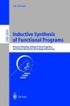 Inductive Synthesis of Functional Programs - Universal Planning, Folding of Finite Programs, and Schema Abstraction by Analogica
