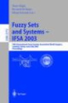 Fuzzy Sets and Systems - IFSA 2003 - 10th International Fuzzy Systems Association World Congress, Istanbul, Turkey, June 30 - Ju