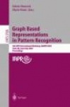 Graph Based Representations in Pattern Recognition - 4th IAPR International Workshop, GbRPR 2003, York, UK, June 30 - July 2, 20