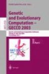 Genetic and Evolutionary Computation - GECCO 2003 : Genetic and Evolutionary Computation Conference, Chicago, IL, USA, July