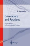Orientations and Rotations - Computations in Crystallographic Textures