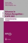 Advances in Pattern Recognition - ICAPR 2001 - Second International Conference Rio de Janeiro, Brazil, March 11-14, 2001 Proceed