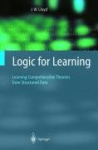Logic for Learning - Learning Comprehensible Theories from Structured Data