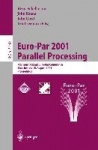 Euro-Par 2001 Parallel Processing - 7th International Euro-Par Conference Manchester, UK August 28-31, 2001 Proceedings