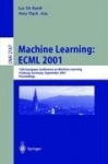 Machine Learning: ECML 2001 - 12th European Conference on Machine Learning, Freiburg, Germany, September 5-7, 2001. Proceedings