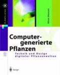 Computergenerierte Pflanzen - Technik und Design digitaler Pflanzenwelten