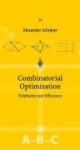 Combinatorial Optimization - Polyhedra and Efficiency