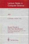 Recent Trends in Data Type Specification - Fifth Workshop on Specification of Abstract Data Types. Gullane, Scotland, September 