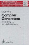 Compiler Generators - What They Can Do, What They Might Do, and What They Will Probably Never Do