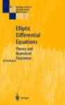 Elliptic Differential Equations - Theory and Numerical Treatment