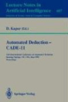 Automated Deduction - CADE-11 - 11th International Conference on Automated Deduction, Saratoga Springs, NY, USA, June 15-18, 199