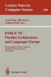 PARLE '93 Parallel Architectures and Languages Europe - 5th International PARLE Conference, Munich, Germany, June 14-17, 1993. P