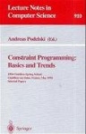 Constraint Programming: Basics and Trends : 1994 Chatillon Spring School, Chatillon-sur-Seine, France, May 16 - 20, 1994.
