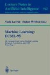Machine Learning: ECML-95 - 8th European Conference on Machine Learning, Heraclion, Crete, Greece, April 25 - 27, 1995. Proceedi
