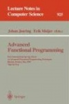 Advanced Functional Programming - First International Spring School on Advanced Functional Programming Techniques, Bastad, Swede