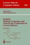KORSO: Methods, Languages, and Tools for the Construction of Correct Software - Final Report