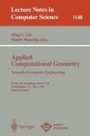 Applied Computational Geometry. Towards Geometric Engineering - FCRC '96 Workshop, WACG '96, Philadelphia, PA, May 27 - 28, 1996