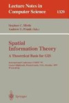 Spatial Information Theory A Theoretical Basis for GIS - International Conference COSIT '97, Laurel Highlands, Pennsylvania, USA