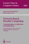 Network-Based Parallel Computing Communication, Architecture, and Applications : Third International Workshop, CANPC'99,