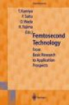 Femtosecond Technology - From Basic Research to Application Prospects