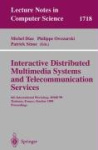Interactive Distributed Multimedia Systems and Telecommunication Services - 6th International Workshop, IDMS'99, Toulouse, Franc