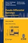 Pseudo-Differential Operators - Quantization and Signals